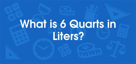 What Is 6 Quarts In Liters Convert 6 Qt To L