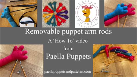 How To Make Removable Puppet Arm Rods With Paella Puppets Youtube