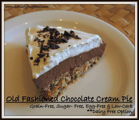 Have you tried our old fashioned chocolate pie recipe? Satisfying Eats: Old Fashioned Chocolate Cream Pie (GF, SF ...