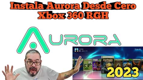 Instalando Aurora Desde Cero Xbox 360 Rgh 2023 Youtube