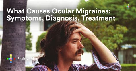 What Causes Ocular Migraines Symptoms Diagnosis Treatment