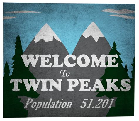 Welcome To Twin Peaks By Samsayer On Deviantart Twin Peaks Twin Peaks Art Twin Peaks Sign