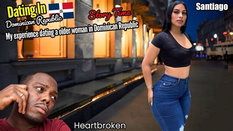 🇩🇴 dating dominican women my experience dating a older woman in dominican republic storytime