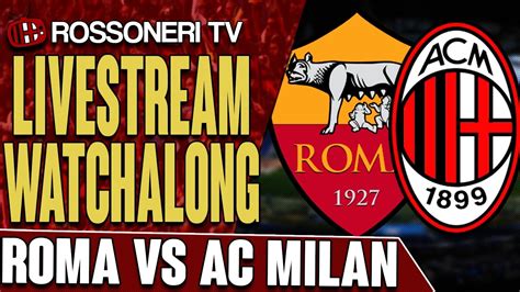 Fonseca arriva al big match con l'ormai classica emergenza difensiva. Roma vs AC Milan | LIVESTREAM WATCHALONG - YouTube