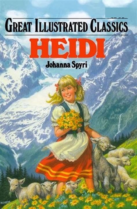 Heidia Classics Illustrated Edition By Johanna Spyri Goodreads