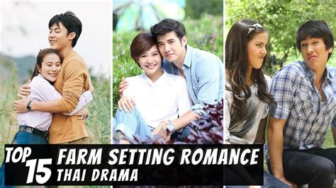 Top 15 Farm Setting Romance In Thai Drama Romantic Thai Drama Youtube