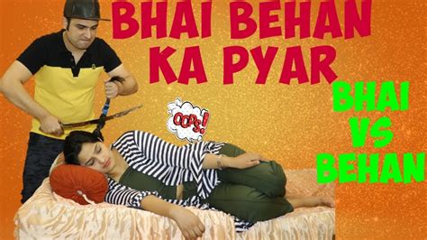 Bhai Vs Behan Bhai Behan Ka Pyar Part 2 Sahil Batra Films Youtube