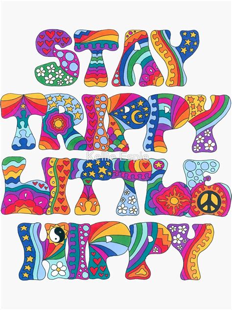 Psychedelic Stay Trippy Little Hippy Sticker For Sale By Kelkel66