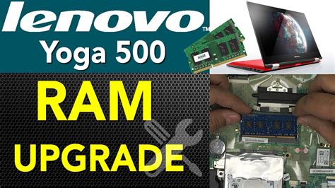 How To Upgrade Lenovo Yoga 500 Ram Youtube