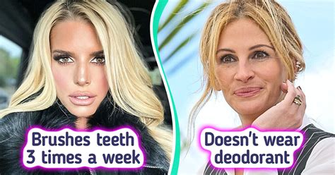 Celebrities With Unusual Personal Hygiene Habits Now I Ve Seen Everything