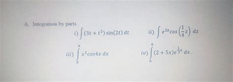 Answered A Integration By Parts I 3t T Bartleby
