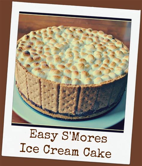 Easy Smores Ice Cream Cake