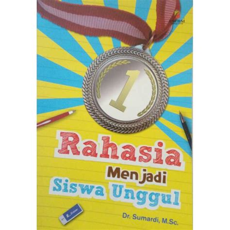 Jual Rahasia Menjadi Siswa Unggul Esensi Shopee Indonesia