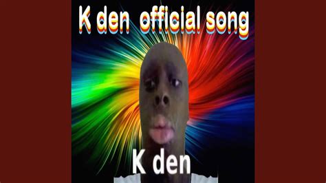 K Den Song Youtube