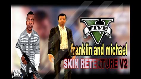 Gta Sa Gta V Franklin And Michael Skin Retexture V2 By Gta Sa Mods