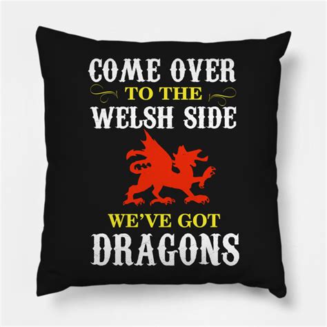 Funny Welsh Dragon Tshirt Welsh Dragon Pillow Teepublic