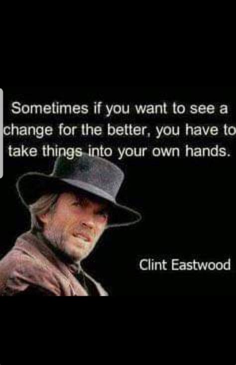 Clint Eastwood Famous Quotes Complystory