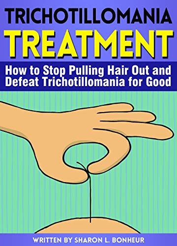 trichotillomania treatment how to stop pulling hair out and defeat trichotillomania