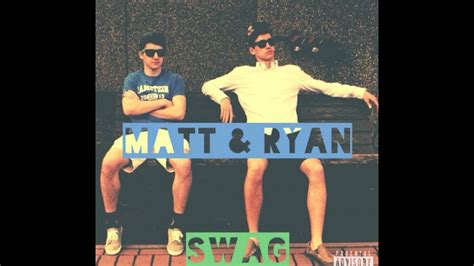 Too Much Swag To Handle Matt And Ryan Youtube