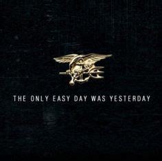 U.S. Navy SEALS motto. | Easy day, Us navy quotes, Navy quotes