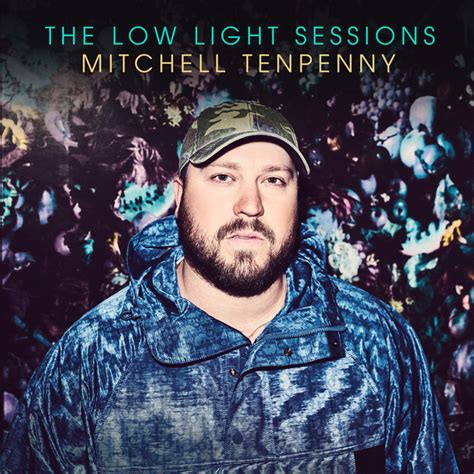 The Low Light Sessions Album By Mitchell Tenpenny Spotify