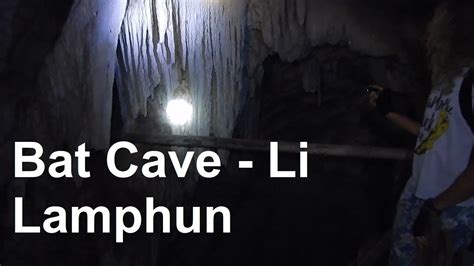 Bat Cave Li Lamphun Thailand Youtube