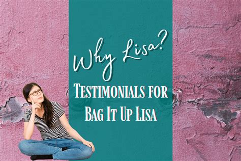 why lisa 8 terrific testimonials on bag it up lisa bag it up lisa