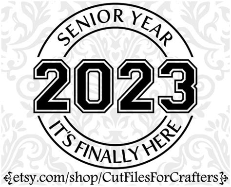 Senior Year 2023 Its Finally Here Svg Senior Year 2023 Etsy Israel