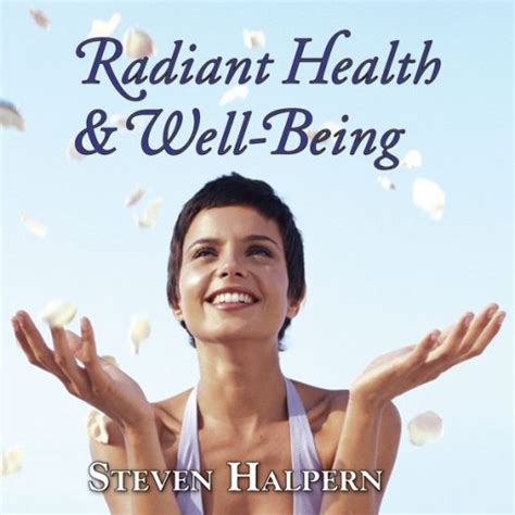 Radiant Health And Well Being Steven Halperns Inner Peace Music
