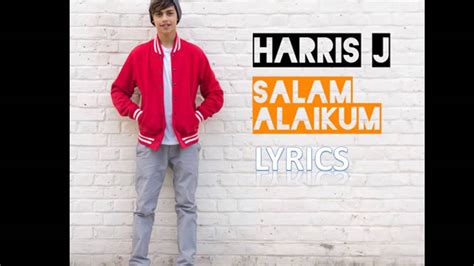 Harris J Salam Alaikum Lyrics Youtube