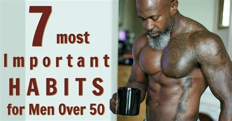 7 Most Important Habits For Men Over 50 Men Over 50 Over 50 Fitness