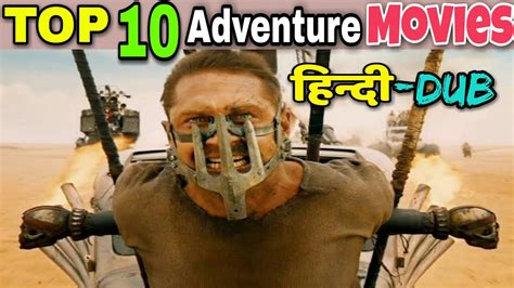 Top Best Hollywood Adventure Movies In Hindi Dubbed All Time Hit Adventure Movies All