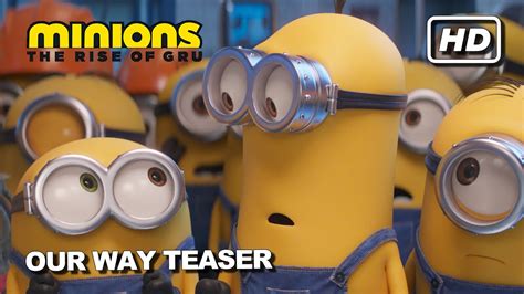 Minions The Rise Of Gru Our Way Teaser Trailer Illuminations Youtube