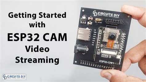 Getting Started With Esp32 Cam And Video Streaming Over Wifi