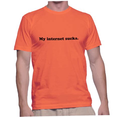 My Internet Sucks Instant Shirt