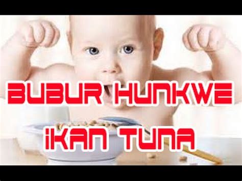 Sebenarnya bingung mo masak apa buat buka puasa hari ke 5 ini. tips membuat bubur hunkwe ikan tuna untuk bayi 4 bulan ...