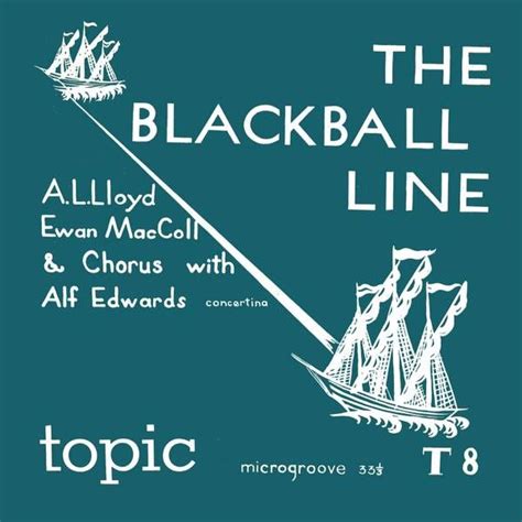 The Blackball Line By A L Lloyd Ewan Maccoll Album Reviews Ratings Credits Song List
