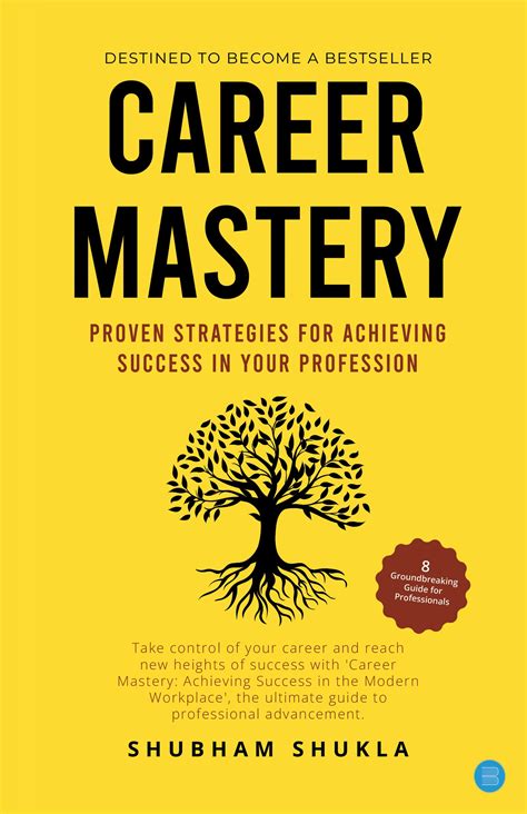 Career Mastery Proven Strategies For Achieving Success In Your