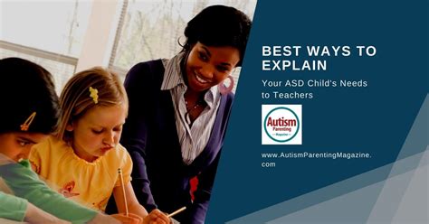 Best Ways to Explain Your ASD Child's Needs to Teachers ...