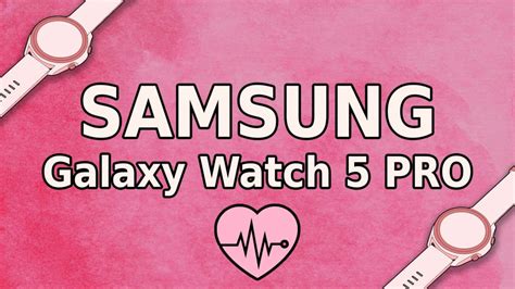 Samsung Galaxy Watch 5 Pro Full Smartwatch Specifications Techbot Hub