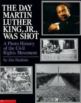 It has been a federal holiday since 1986. The Day Martin Luther King JR. Was Shot by James Haskins, Jim Haskins - Reviews, Description ...