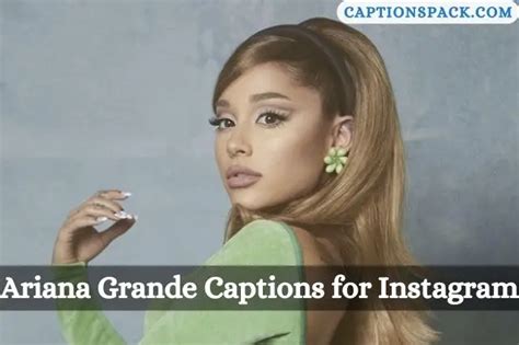 200 ariana grande captions for instagram with quotes