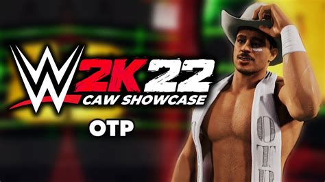 WWE 2K22 CAW Showcase OTP YouTube