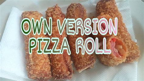 own version pizza roll youtube