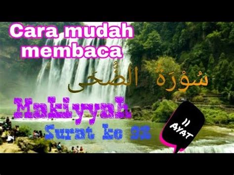 Teks bacaannya tidak menyulitkan umat muslim untuk melantunkannya. Bacaan al-Quran Surat Ad dhuha Arab & Latin - YouTube