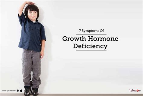 7 Symptoms Of Growth Hormone Deficiency By Dr Anirban Biswas Lybrate