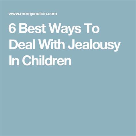 9 Best Ways To Deal With Jealousy In Children Dealing With Jealousy