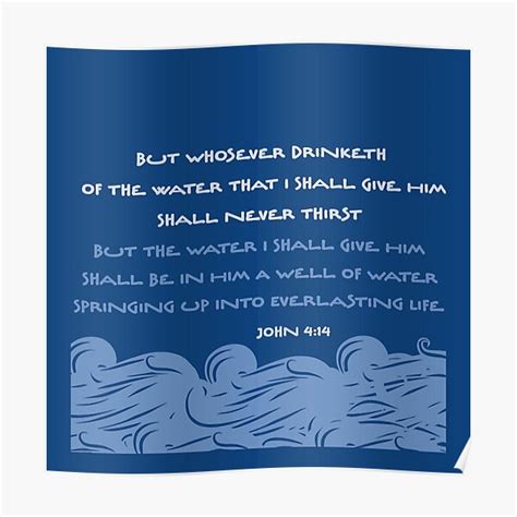John 4 14 Springs Of Living Water Welling Up To Eternal Life Poster