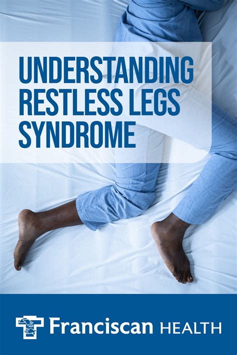 Understanding Restless Legs Syndrome Franciscan Health