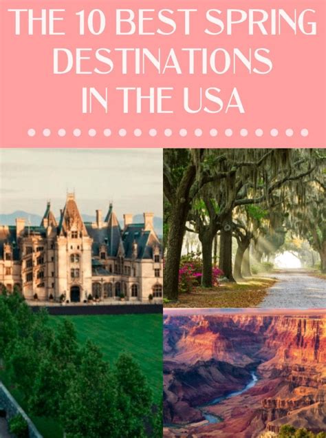 Top 10 Spring Destinations In The Us The Best Usa Travel